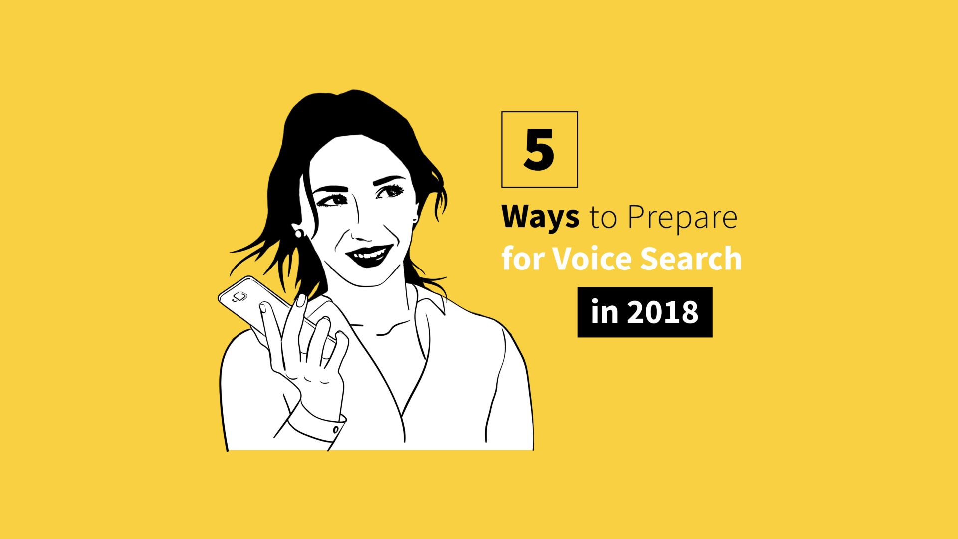 5 Ways to Prepare for Voice Search in 2018
